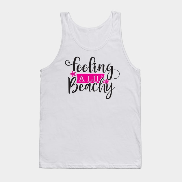 Feeling A Little Beachy Beach gifts for women friends Tank Top by madani04